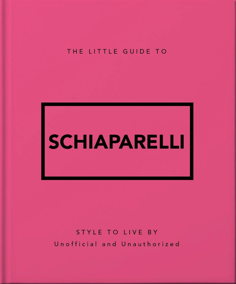 The Little Guide to Schiaparelli by OH - ISBN: 9781035433575
