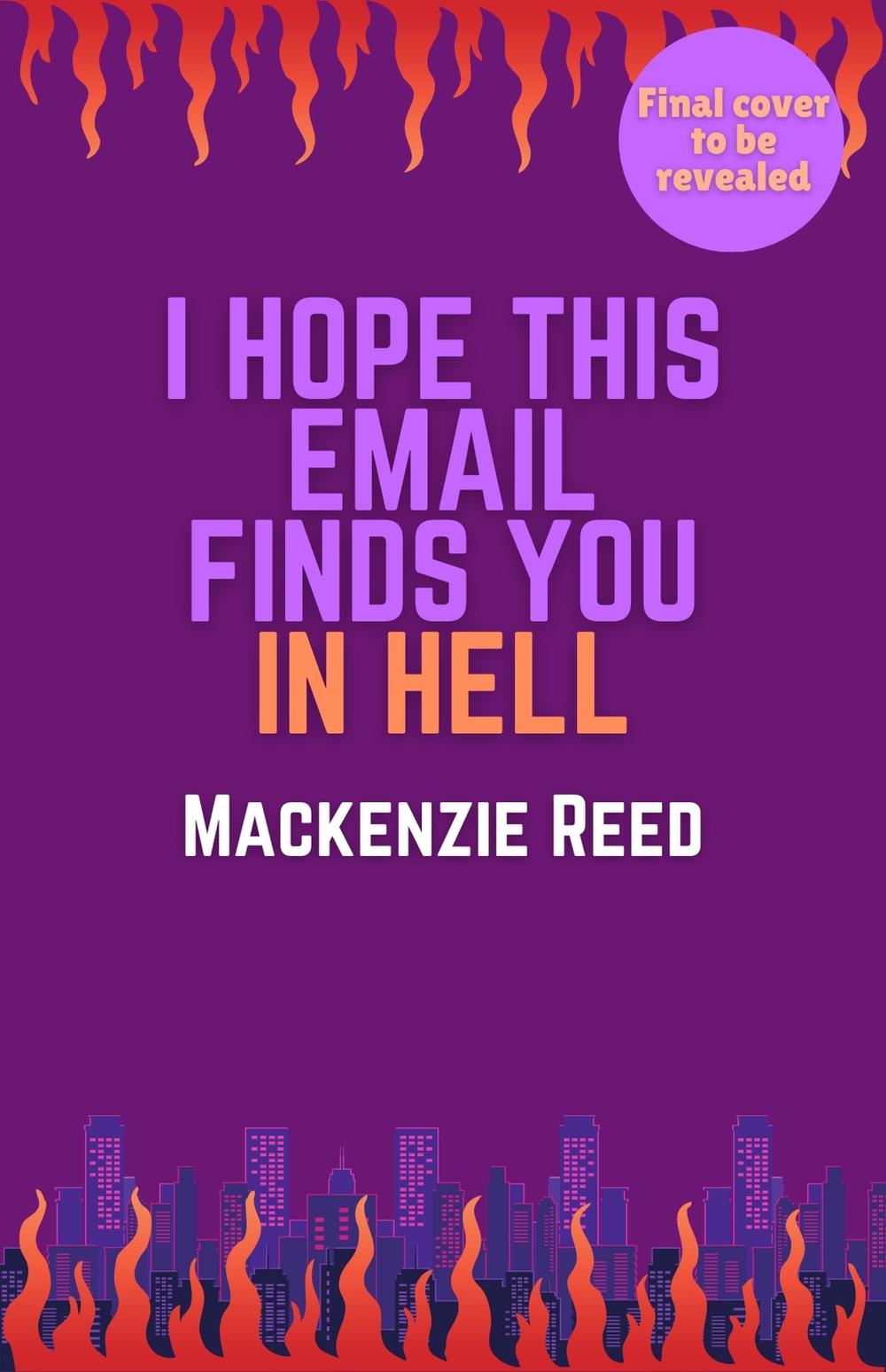 I Hope This Email Finds You in Hell by Mackenzie Reed - ISBN: 9781035433988