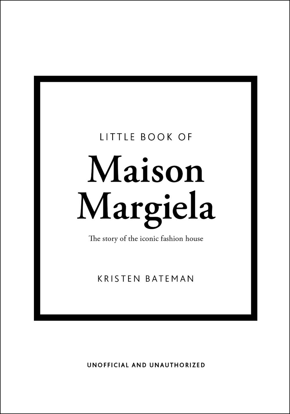 Little Book of Maison Margiela by Kristen Bateman - ISBN: 9781035434480