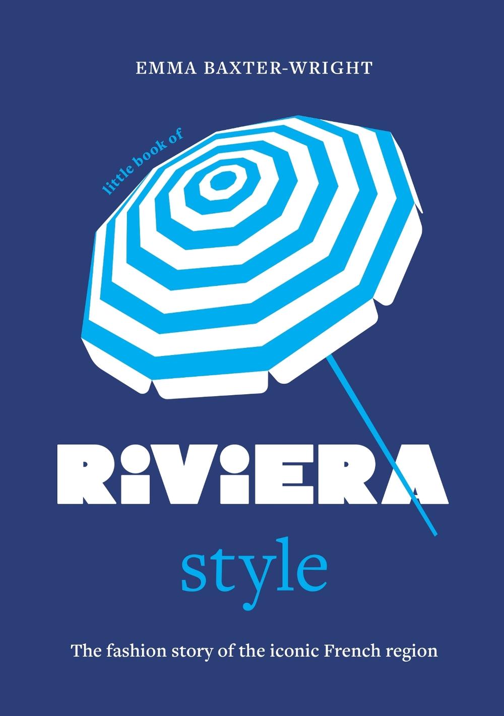 Little Book of Riviera Style by Emma Baxter-Wright - ISBN: 9781035434527