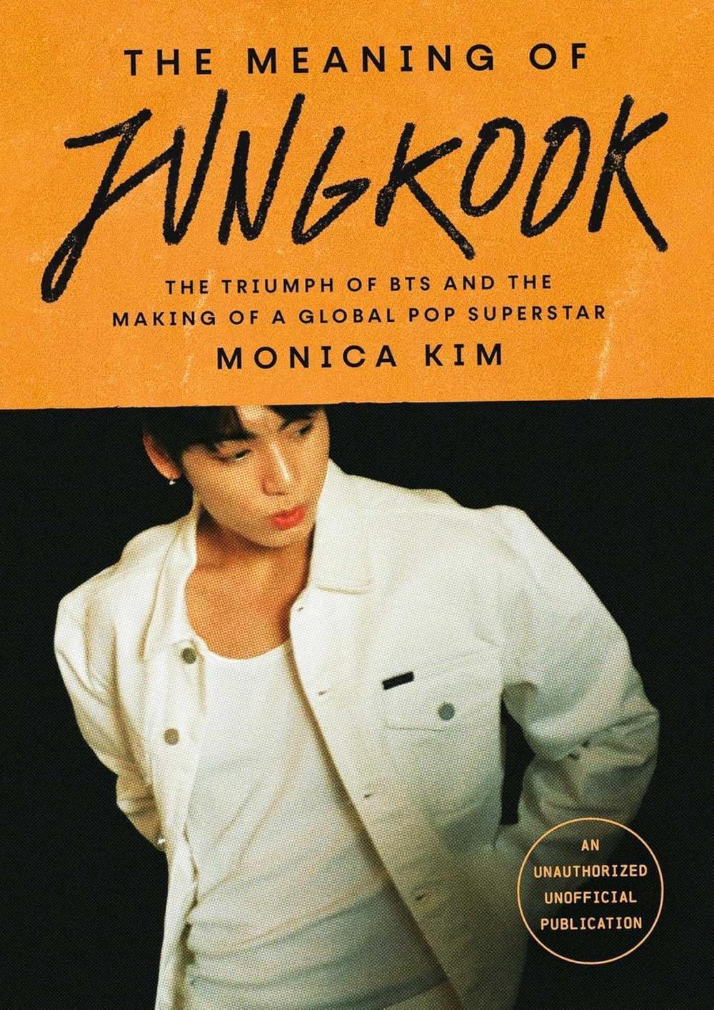 The Meaning of Jungkook by Monica Kim - ISBN: 9781035434572