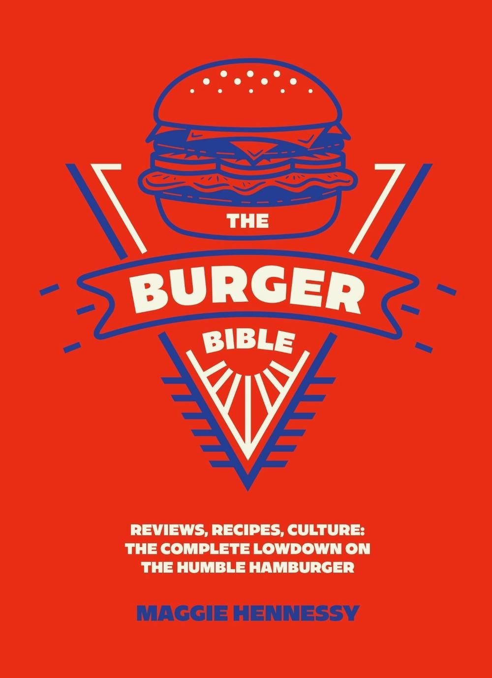 The Burger Bible by Maggie Hennessy - ISBN: 9781035437092