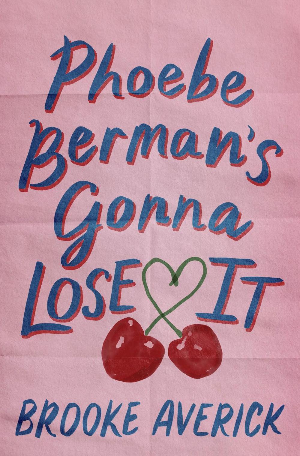Phoebe Berman's Gonna Lose It by Brooke Averick - ISBN: 9781035437467