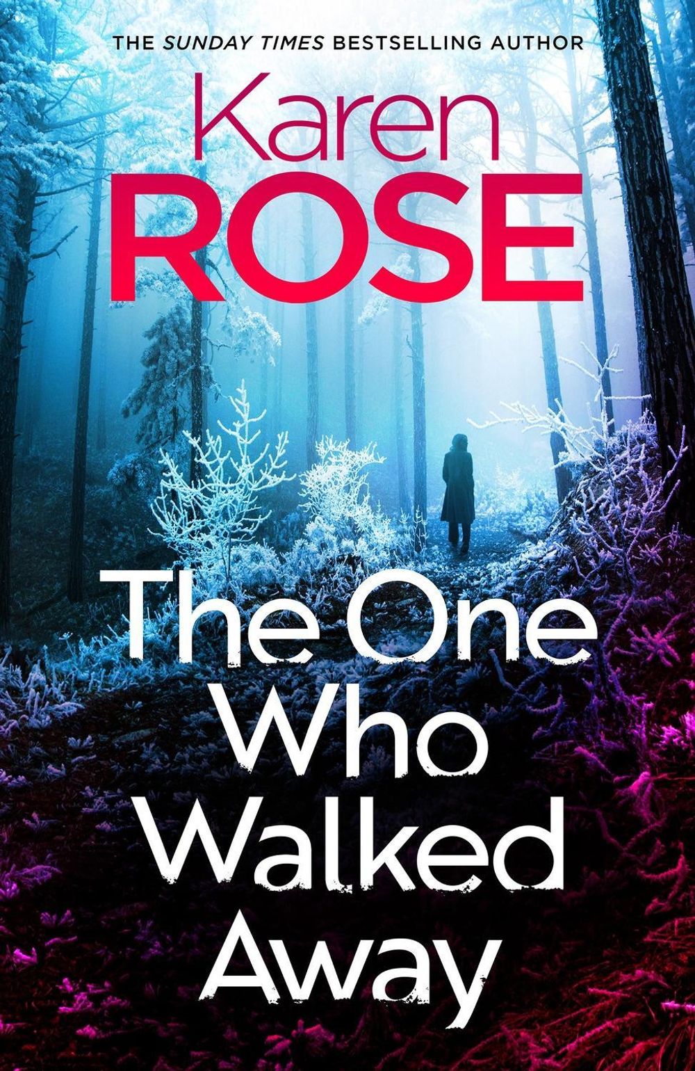 The One Who Walked Away by Karen Rose - ISBN: 9781035438037