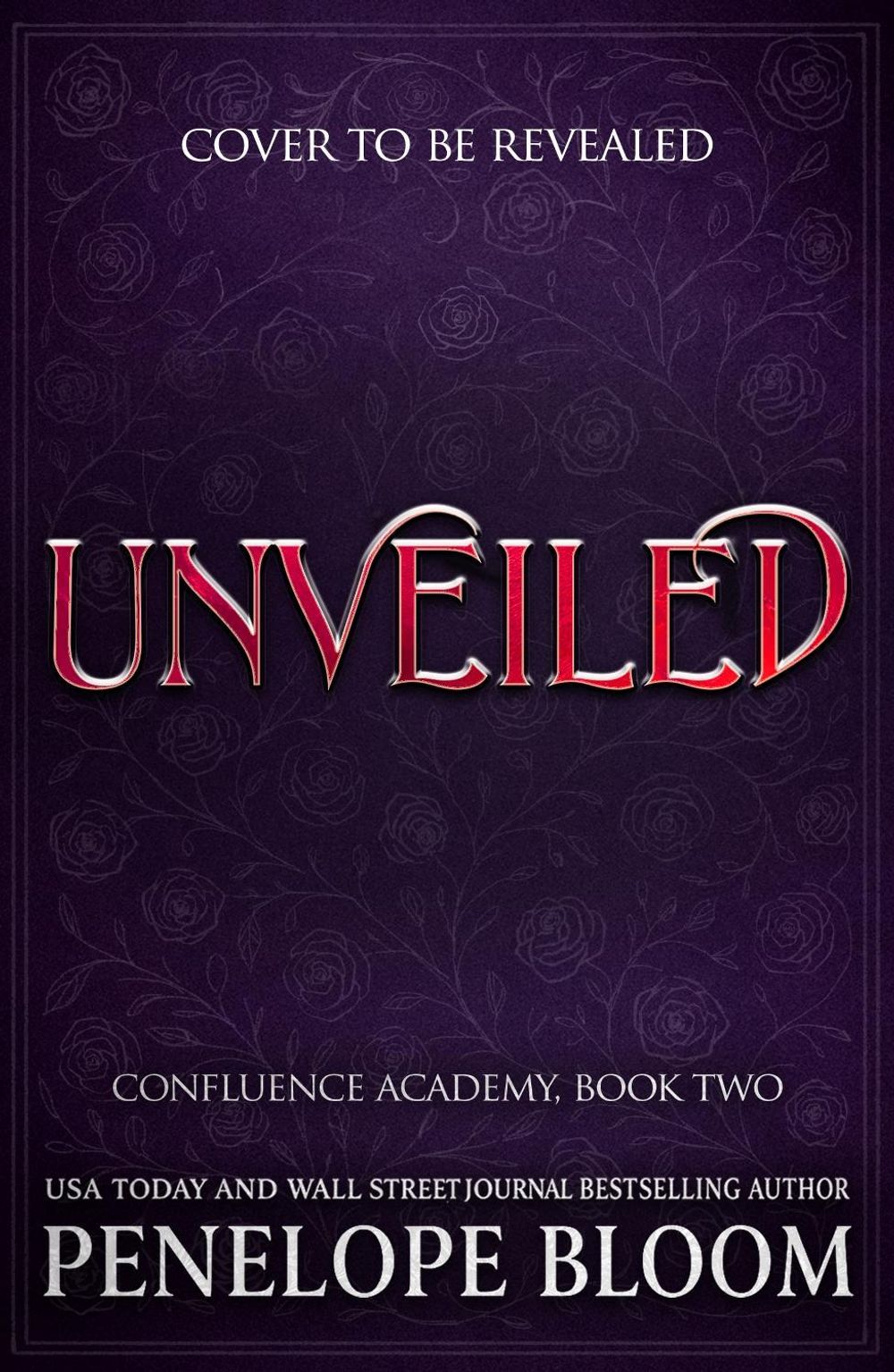Unveiled (Confluence Academy Book 2) by Penelope Bloom - ISBN: 9781035441532
