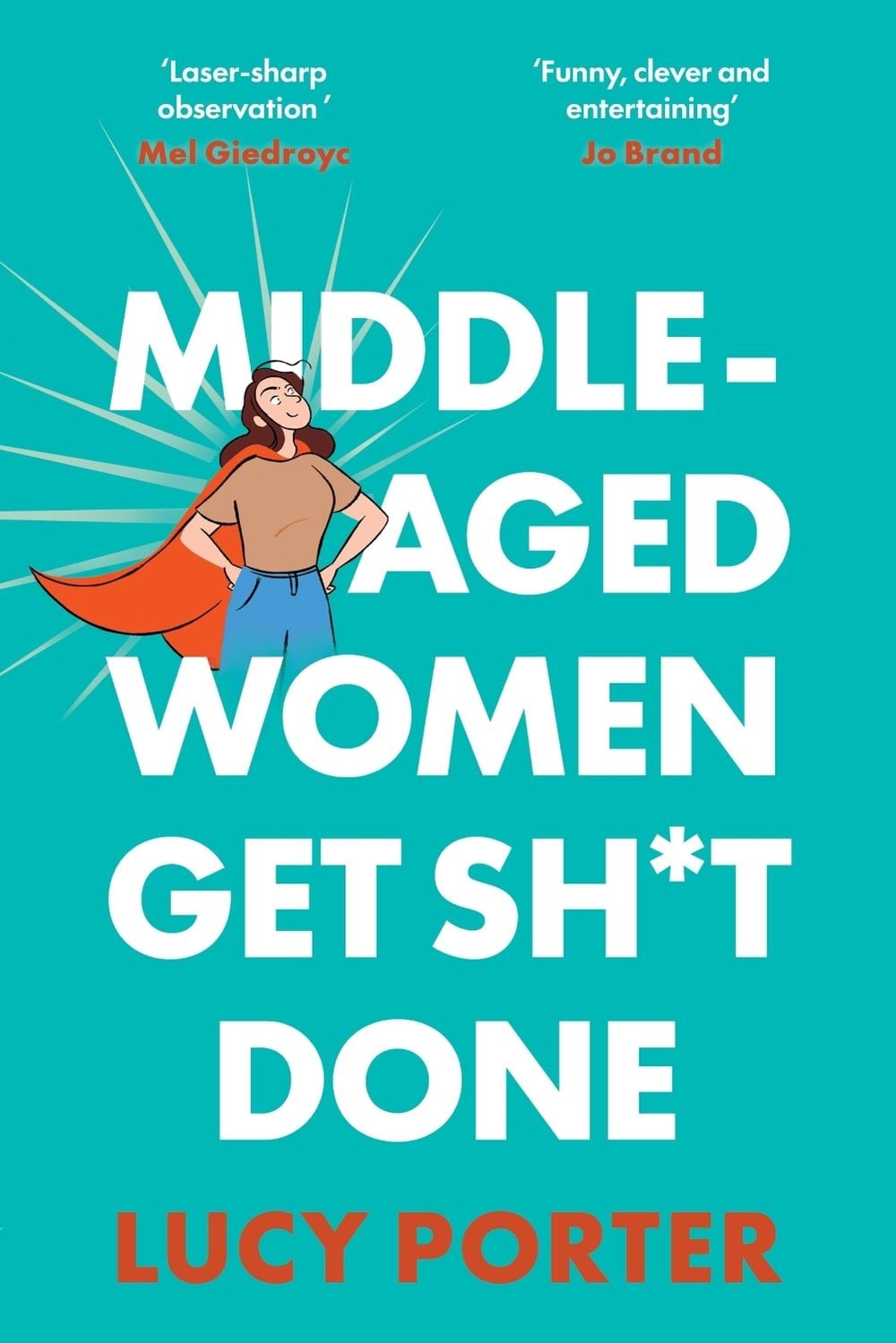 Middle-Aged Women Get Sh*t Done by Lucy Porter - ISBN: 9781035441570