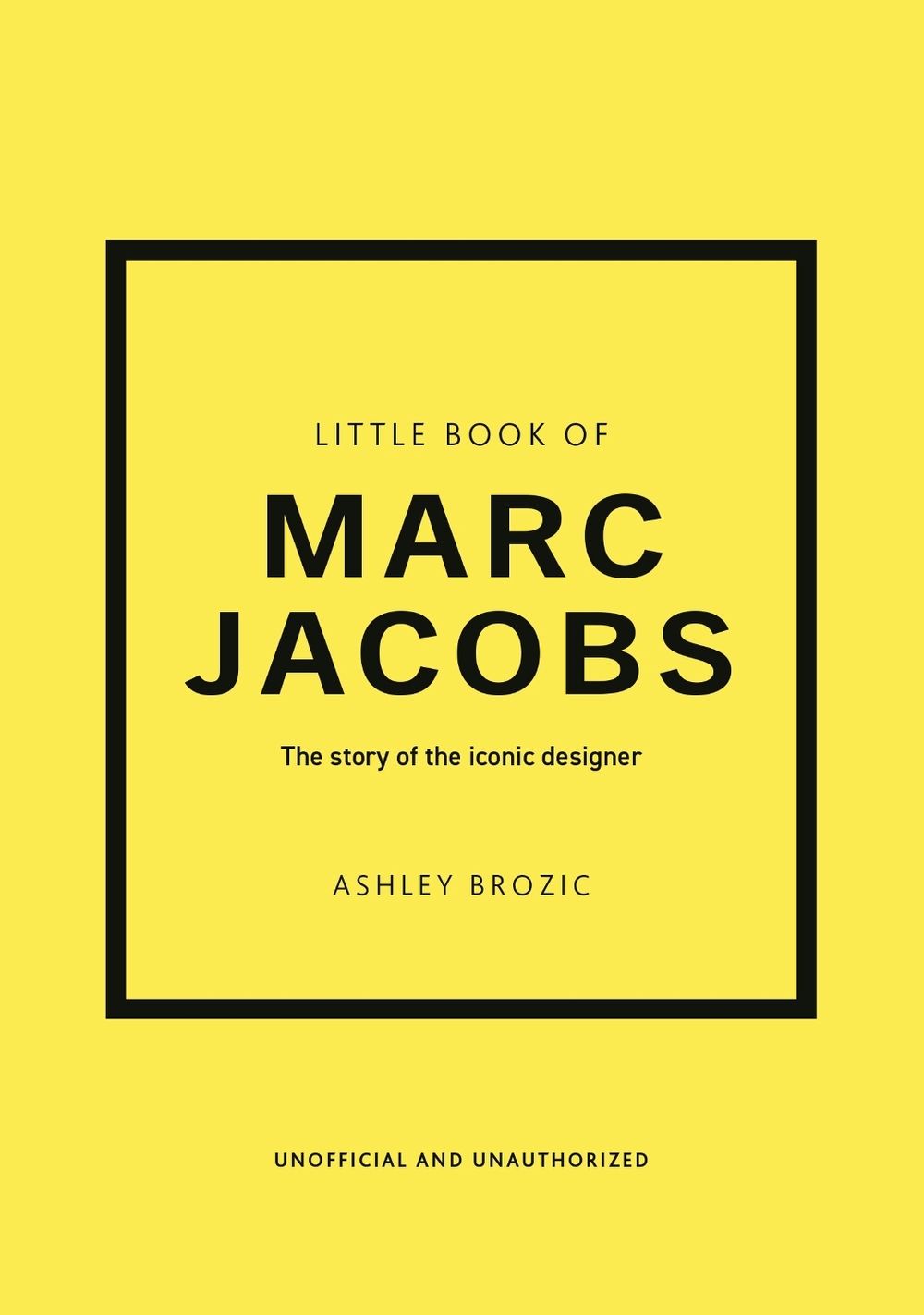 Little Book of Marc Jacobs by Ashley Brozic - ISBN: 9781035443758