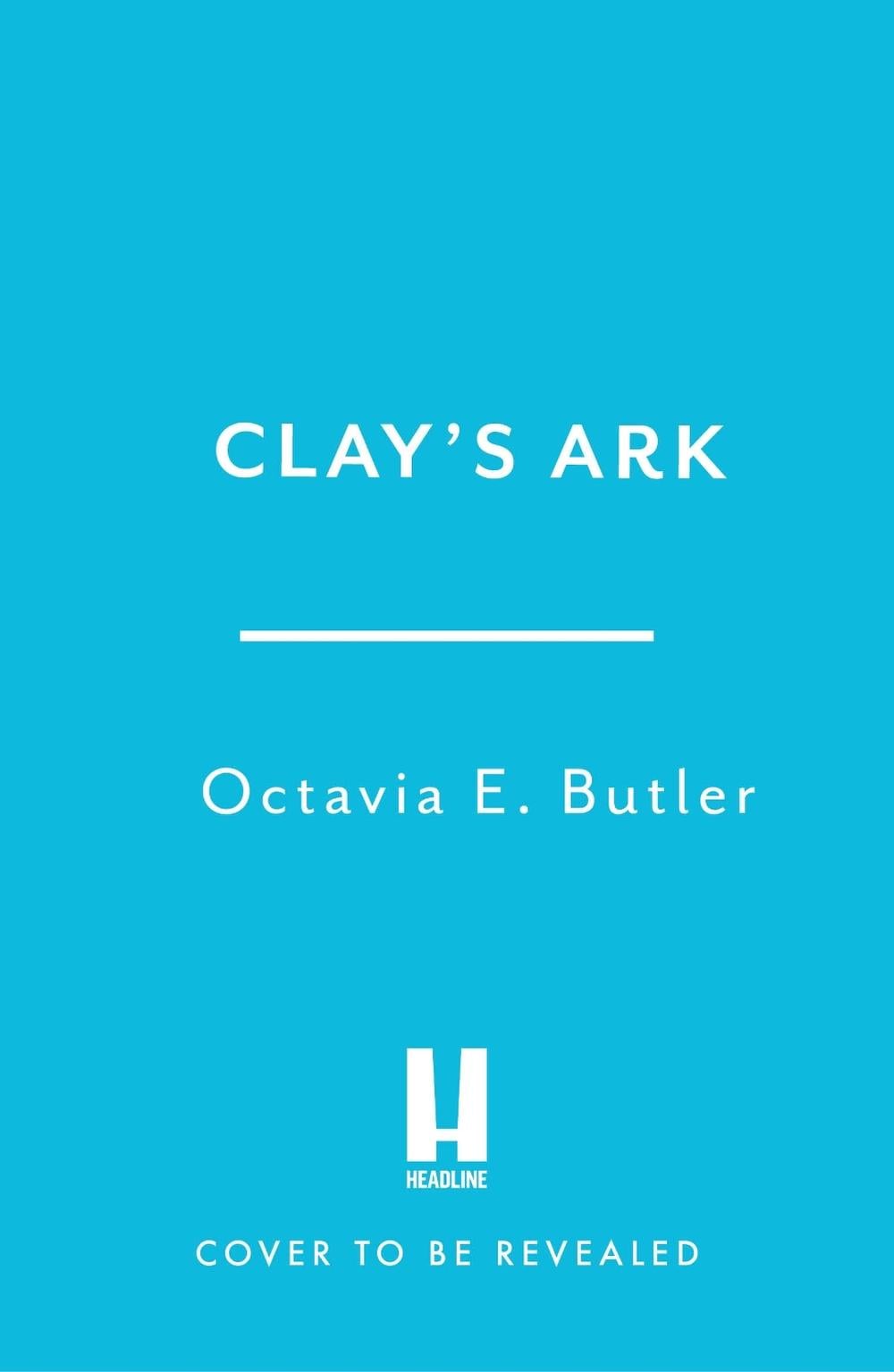 Clay's Ark by Octavia E. Butler - ISBN: 9781035445493