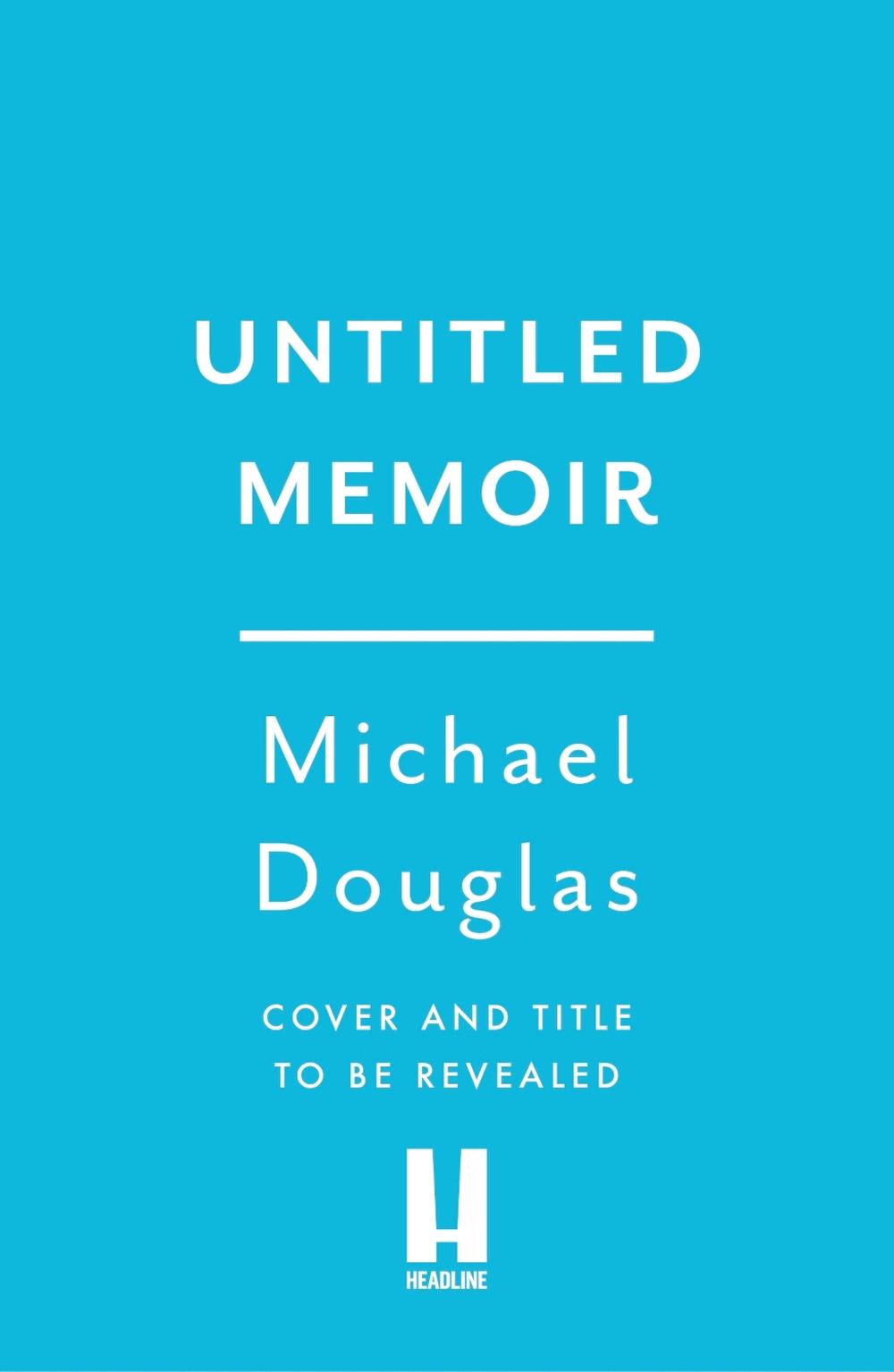 Michael Douglas untitled memoir by Michael Douglas - ISBN: 9781035446377