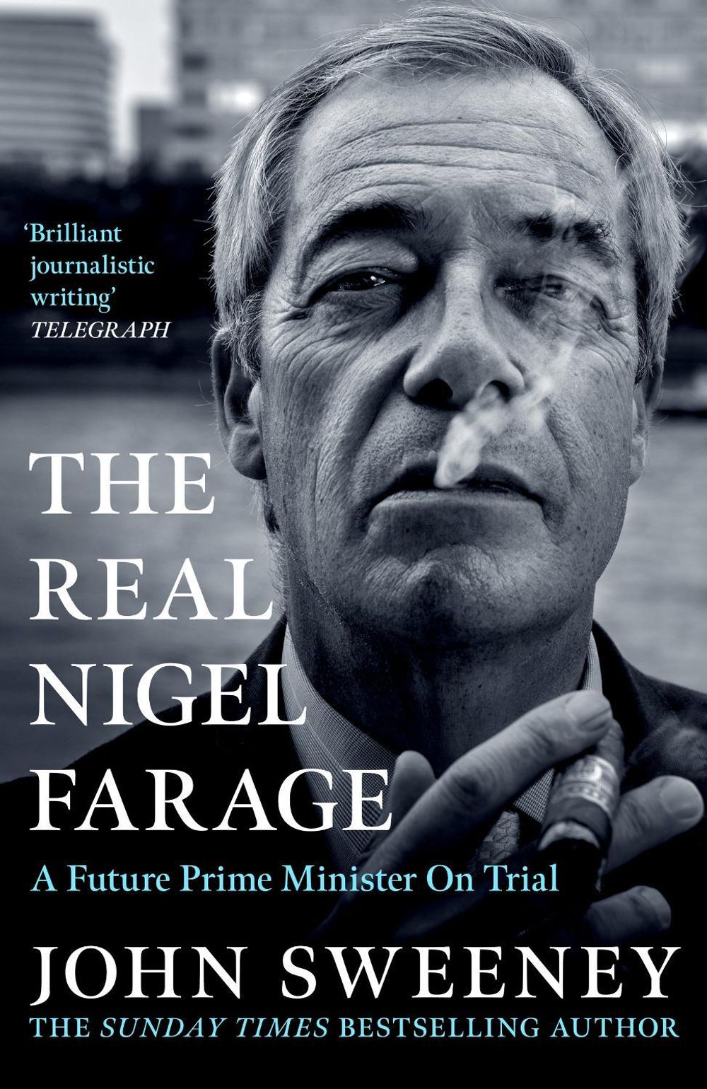 The Real Nigel Farage by John Sweeney - ISBN: 9781035447008