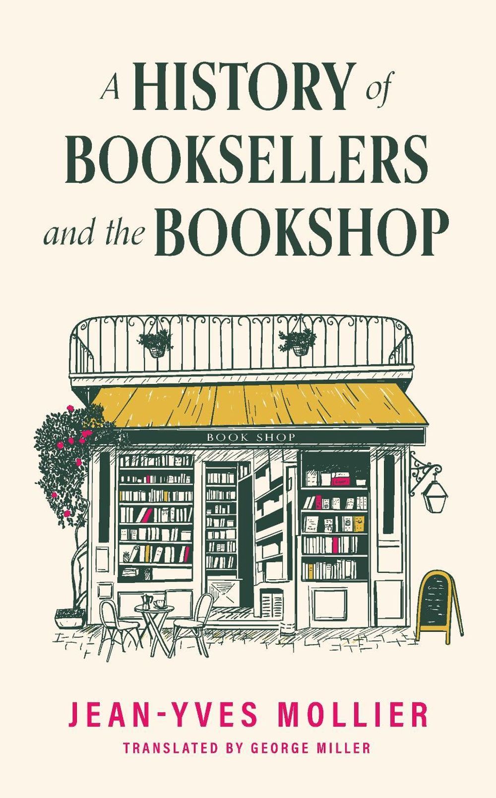 A History of Booksellers and the Bookshop by Jean-Yves Mollier - ISBN: 9781035449392