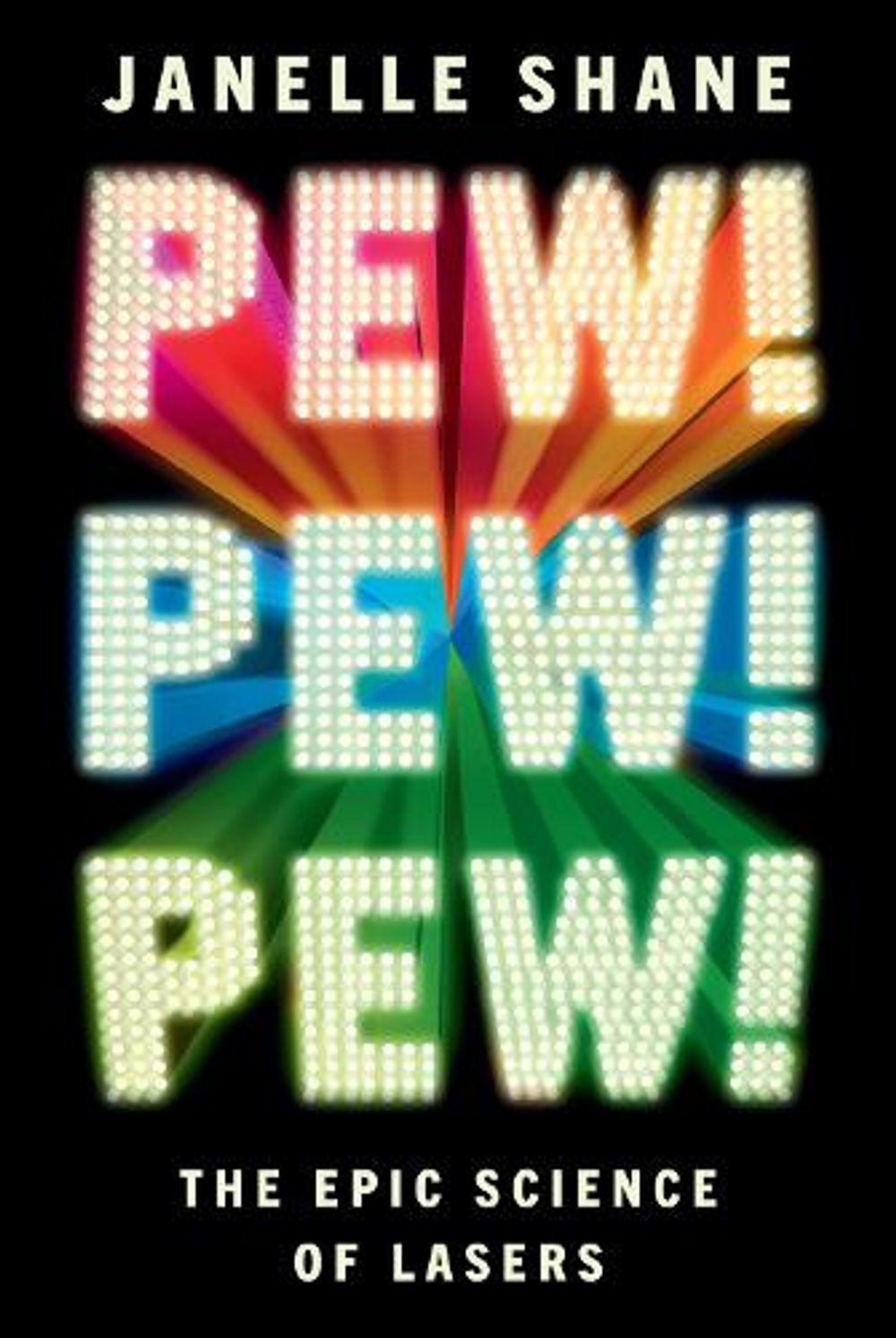 Pew! Pew! Pew! by Janelle Shane - ISBN: 9781035452835