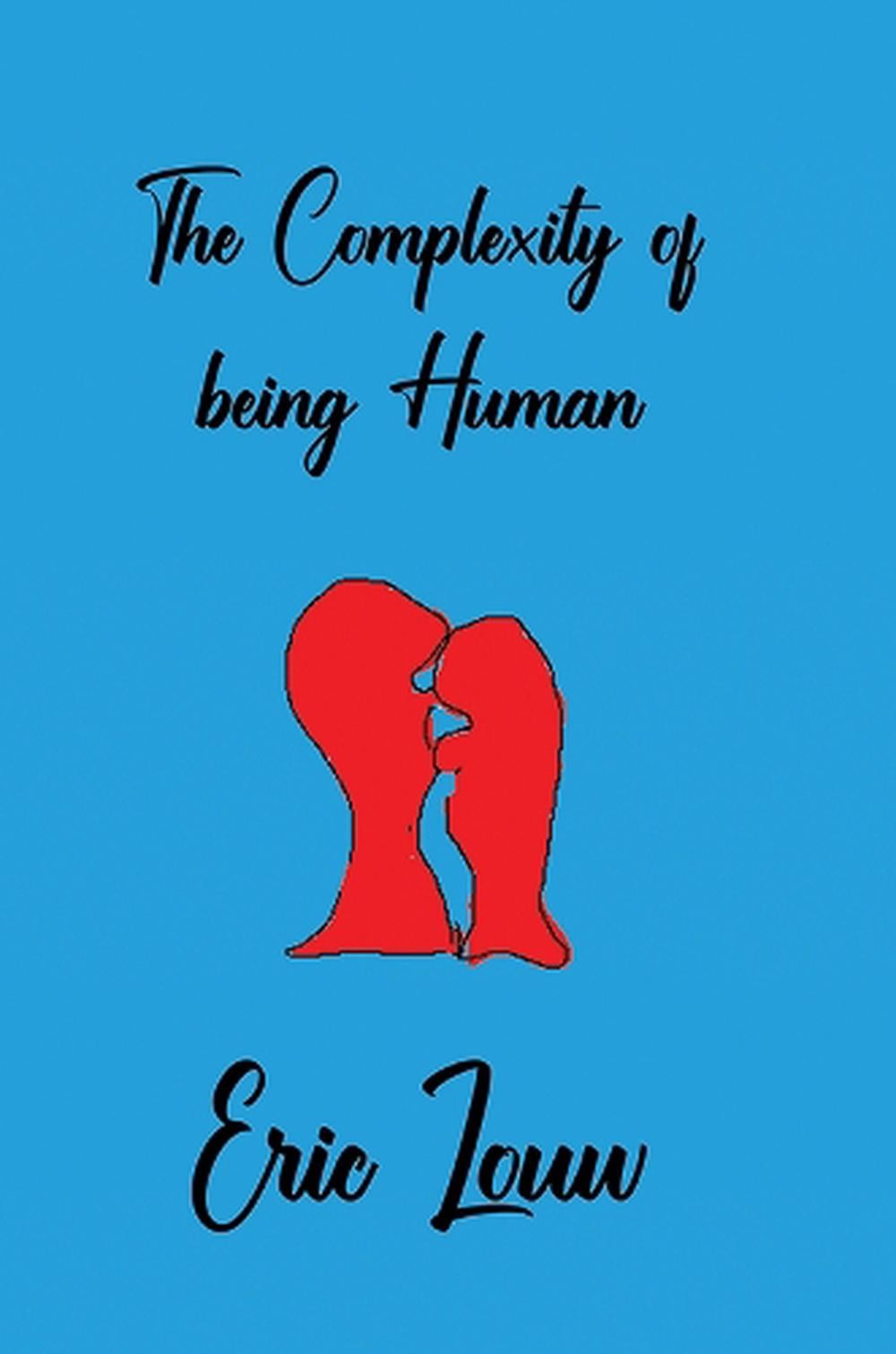 The Complexity of Being Human by Eric Louw, Paperback, 9781035892853 ...