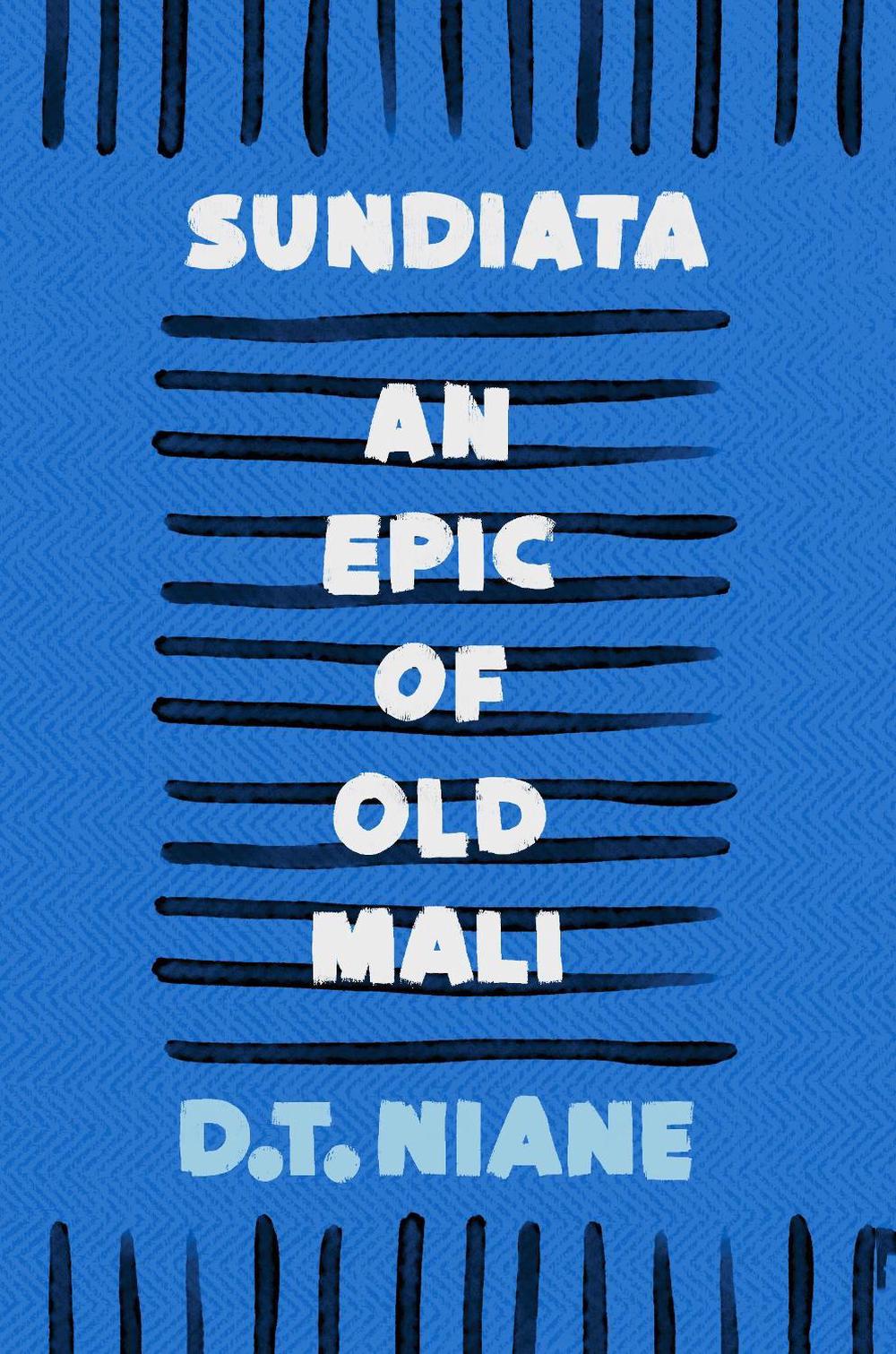 Sundiata: An Epic of Old Mali by D.T. Niane - ISBN: 9781035905997