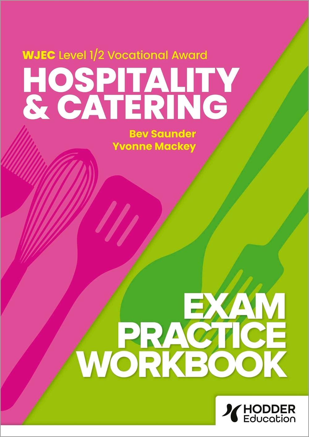 WJEC Level 1/2 Vocational Award Hospitality and Catering Exam Practice Workbook, 9781036006693