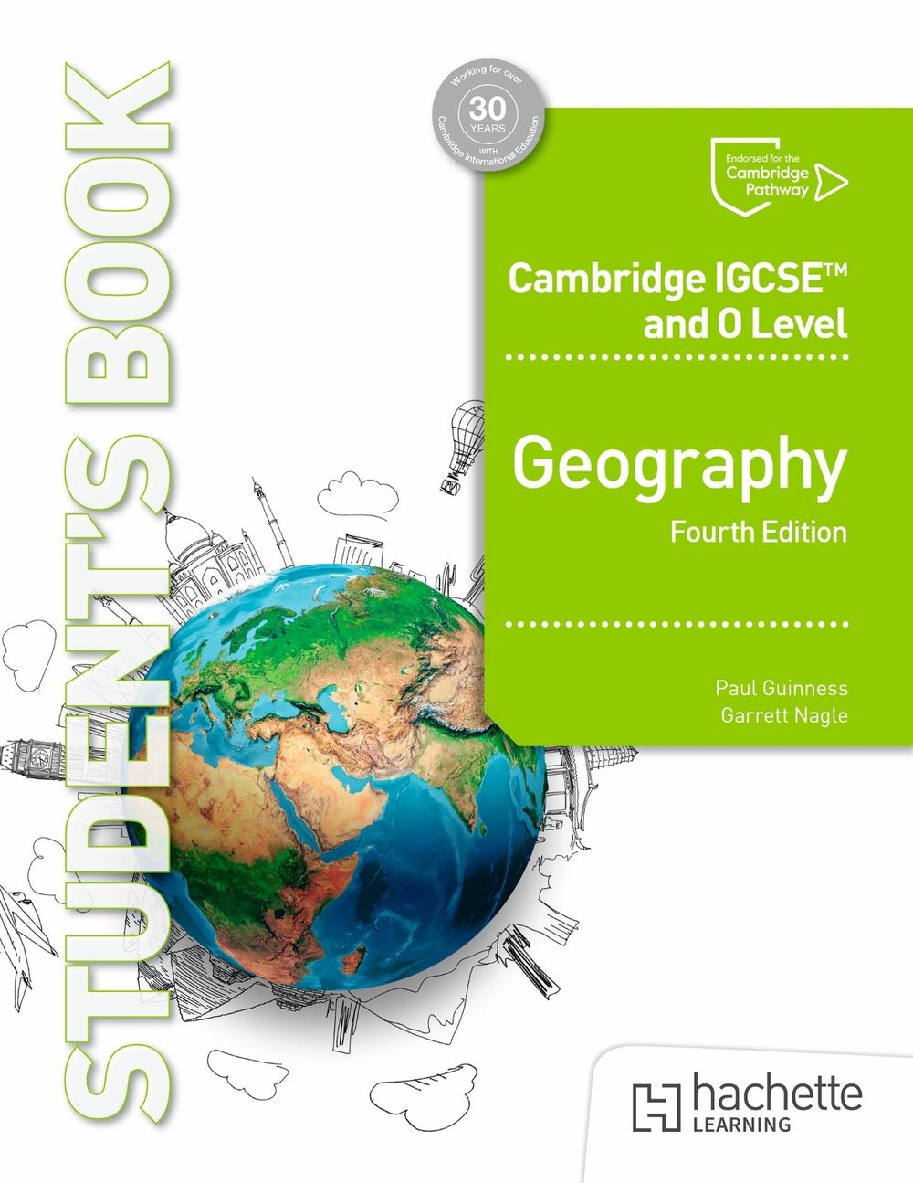 Cambridge IGCSE and O Level Geography Fourth Edition by Garrett Nagle - ISBN: 9781036010836