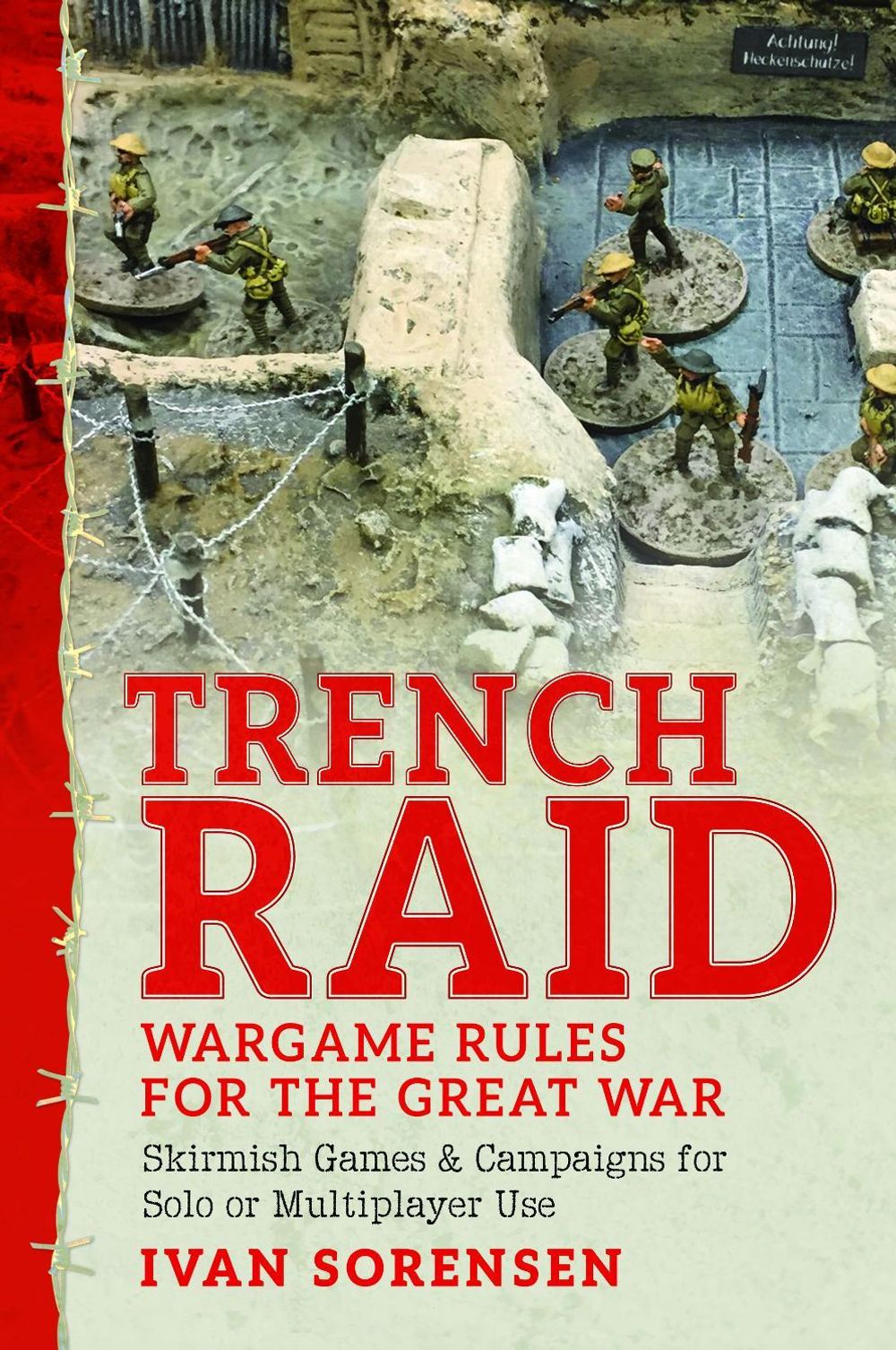 Great War Skirmish Wargames by Ivan Sorensen - ISBN: 9781036104634