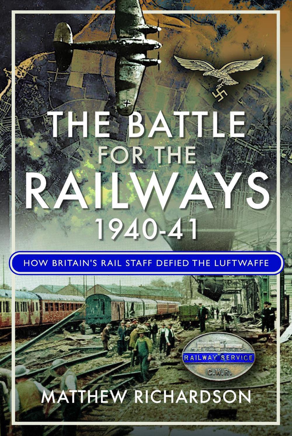 The Battle of the Railways, 1940-41, 9781036107444