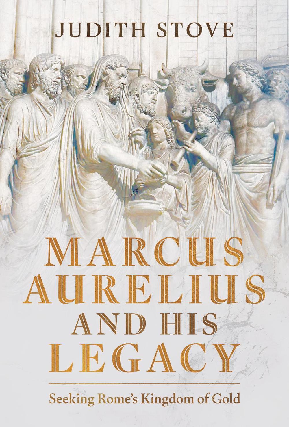 Marcus Aurelius and his Legacy, 9781036108922