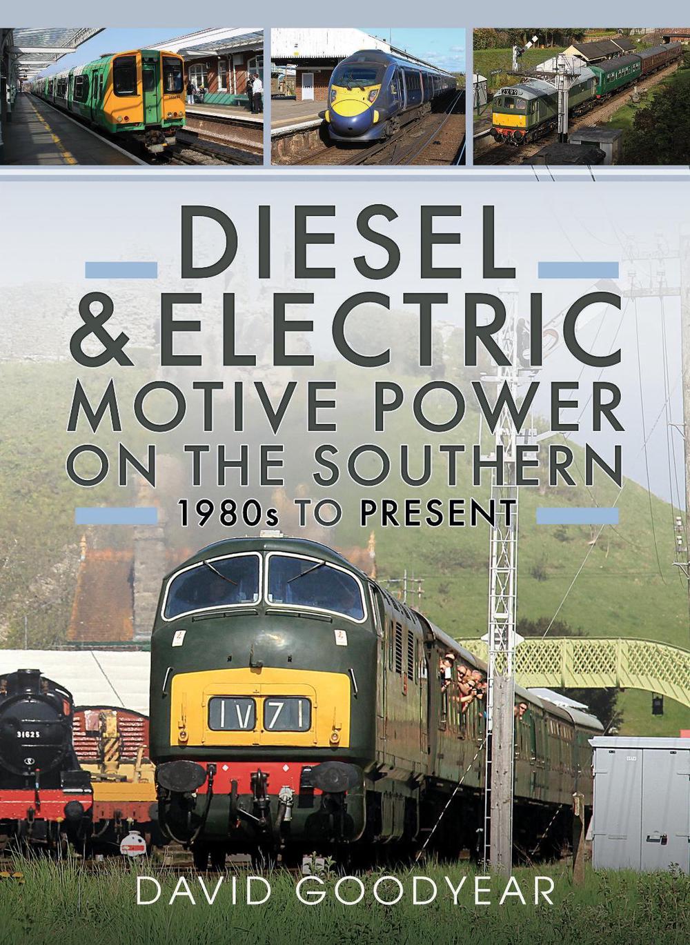 Diesel and Electric Motive Power on the Southern 1980s to Present, 9781036109073
