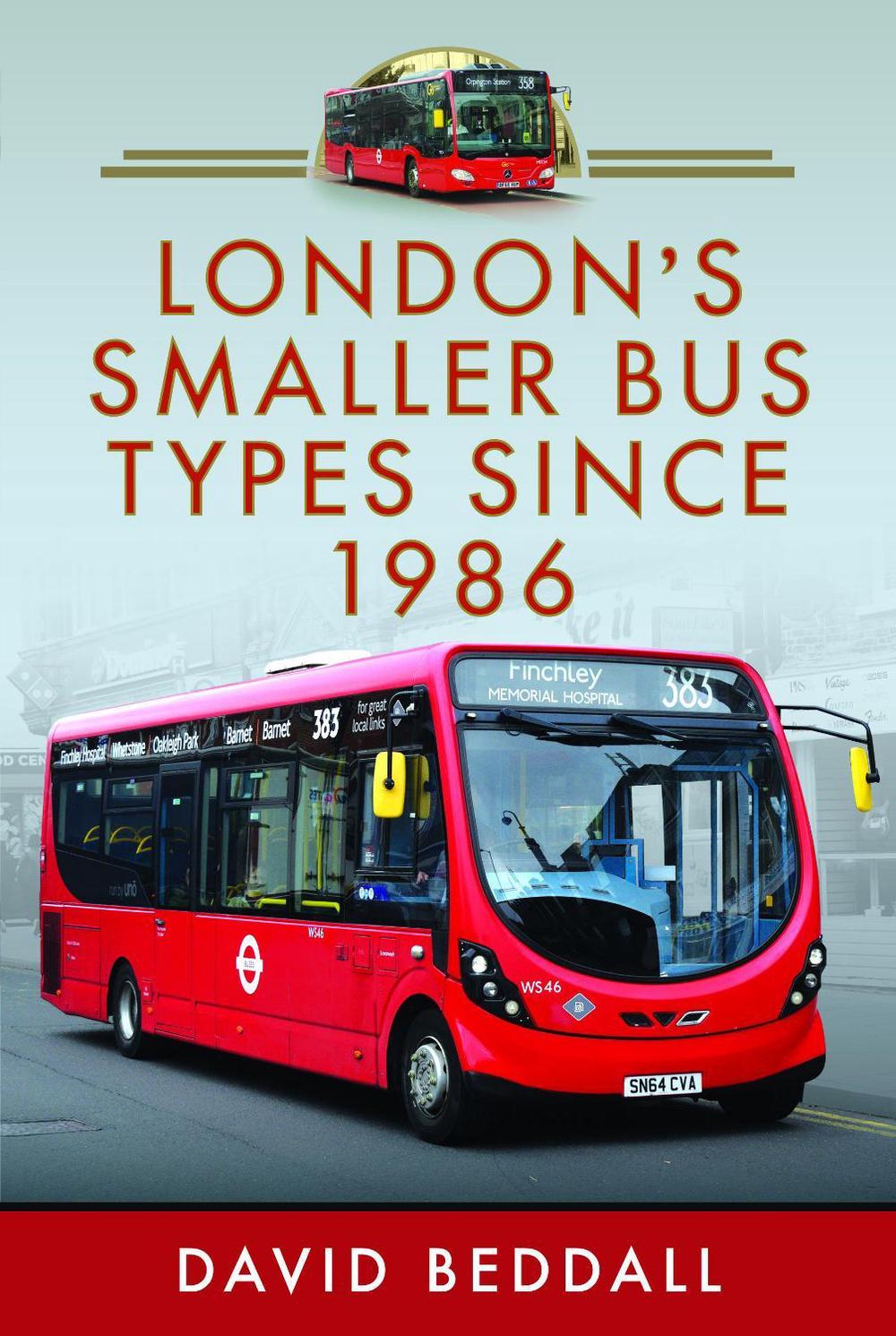 London's Smaller Bus Types Since 1986 by David Beddall - ISBN: 9781036109653