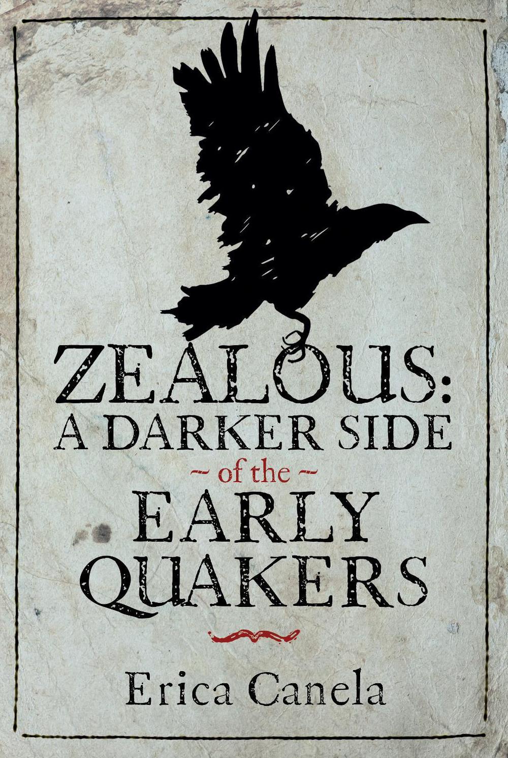Zealous: A Darker Side of the Early Quakers, 9781036112141
