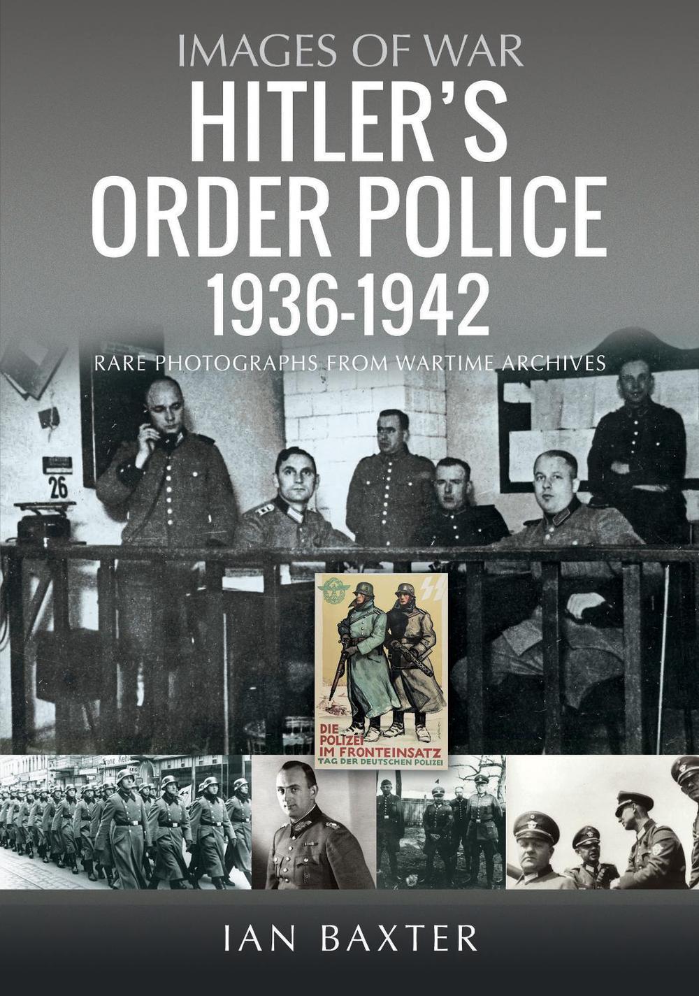 Hitler’s Order Police 1936–1942, 9781036117726