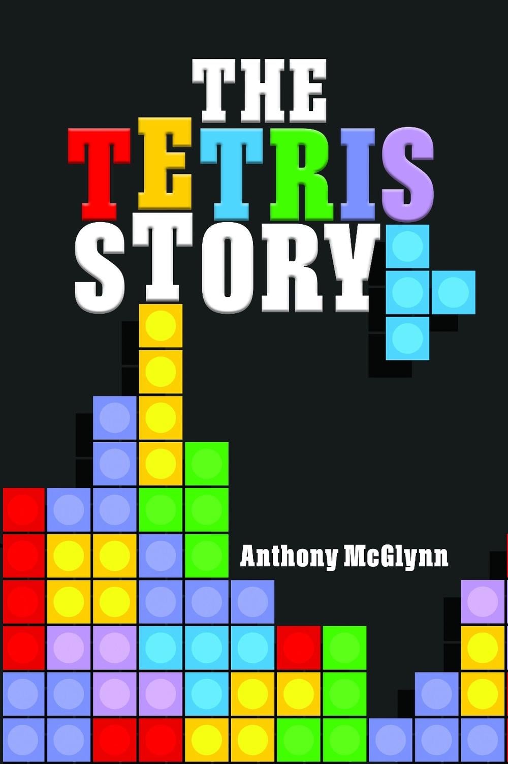 The Tetris Story by Anthony McGlynn - ISBN: 9781036117955