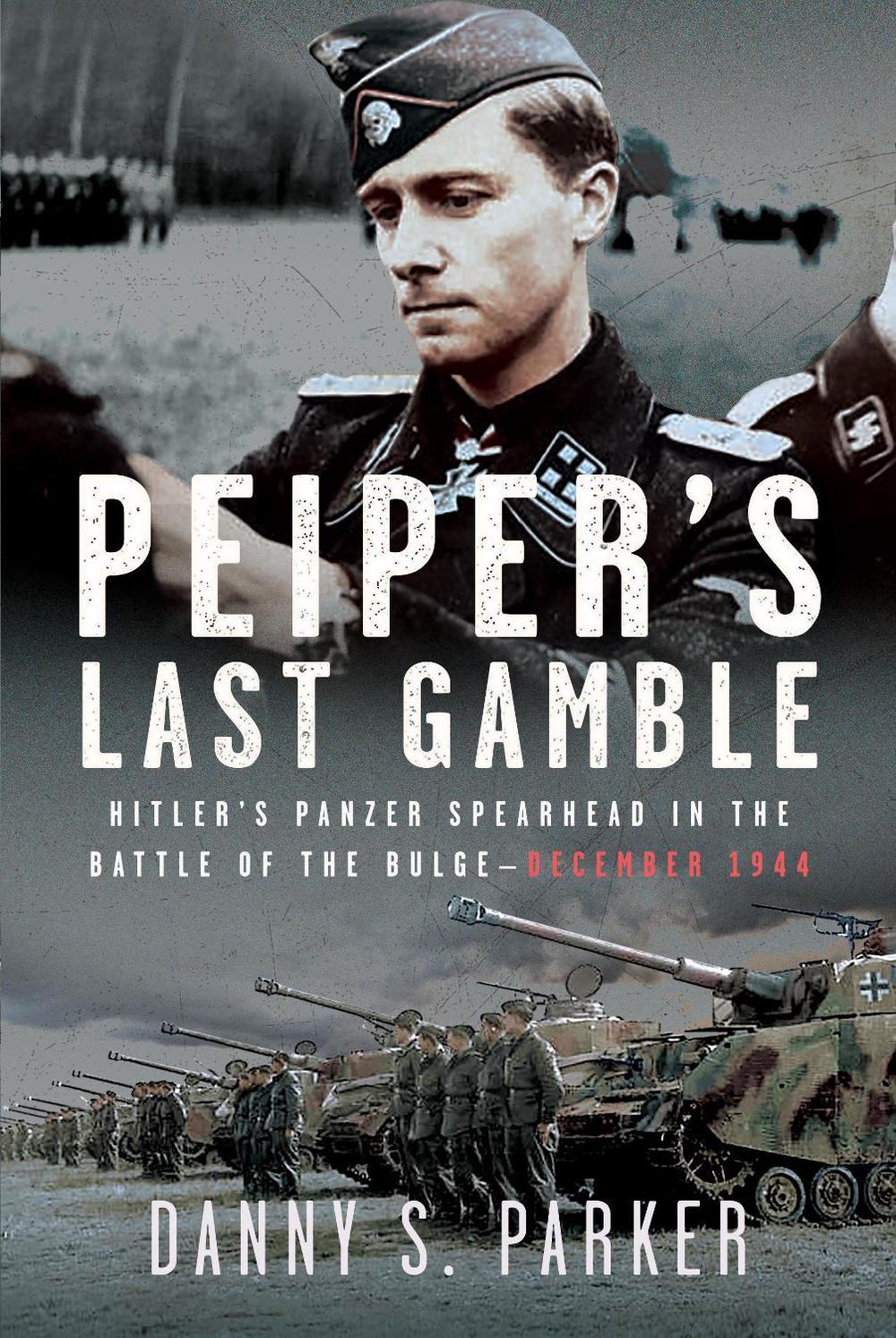 Peiper’s Last Gamble, 9781036118976