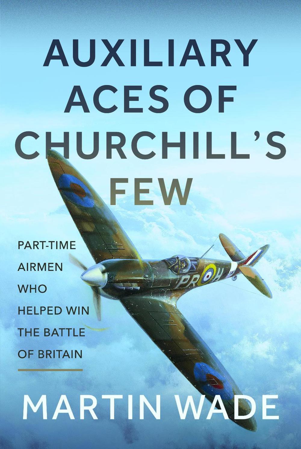 Auxiliary Aces of Churchill’s Few, 9781036121693