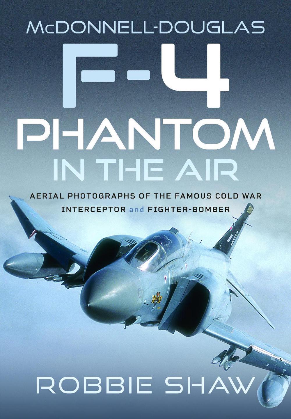 McDonnell-Douglas F-4 Phantom in the Air, 9781036128302