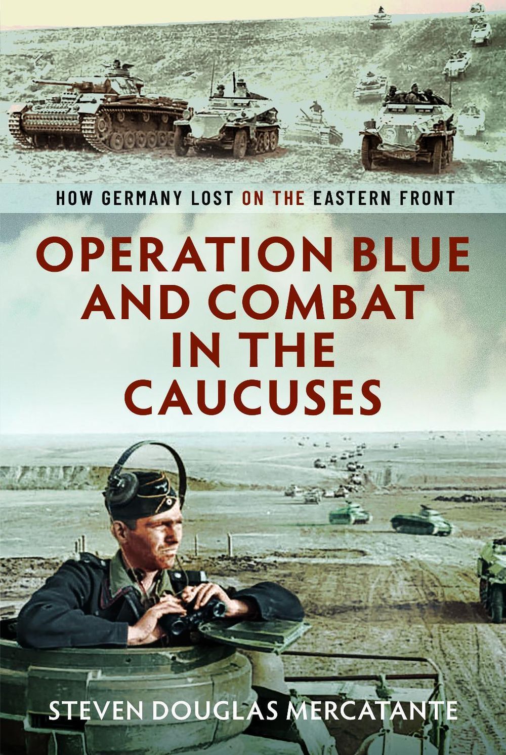 Operation Blue and Combat in The Caucuses by Steven Douglas Mercatante - ISBN: 9781036129989