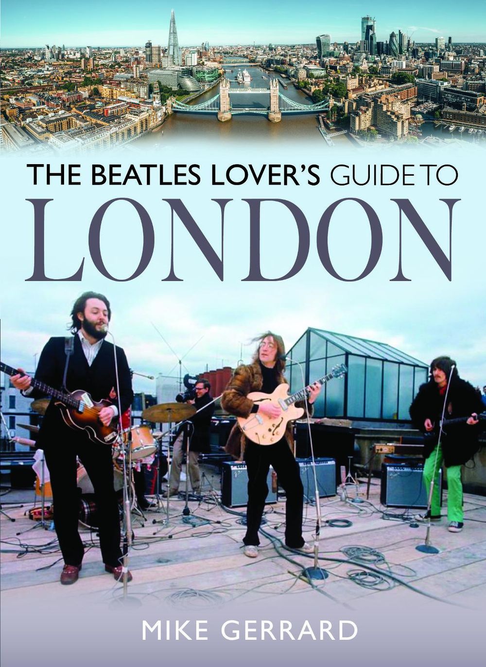 The Beatles Lover's Guide to London by Michael Gerrard - ISBN: 9781036137106