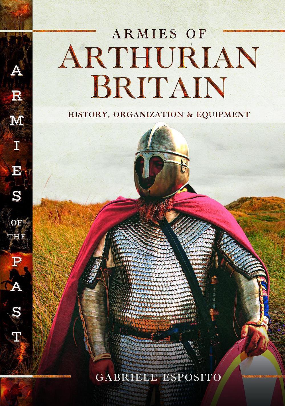 Armies of Arthurian Britain by Gabriele Esposito - ISBN: 9781036137342