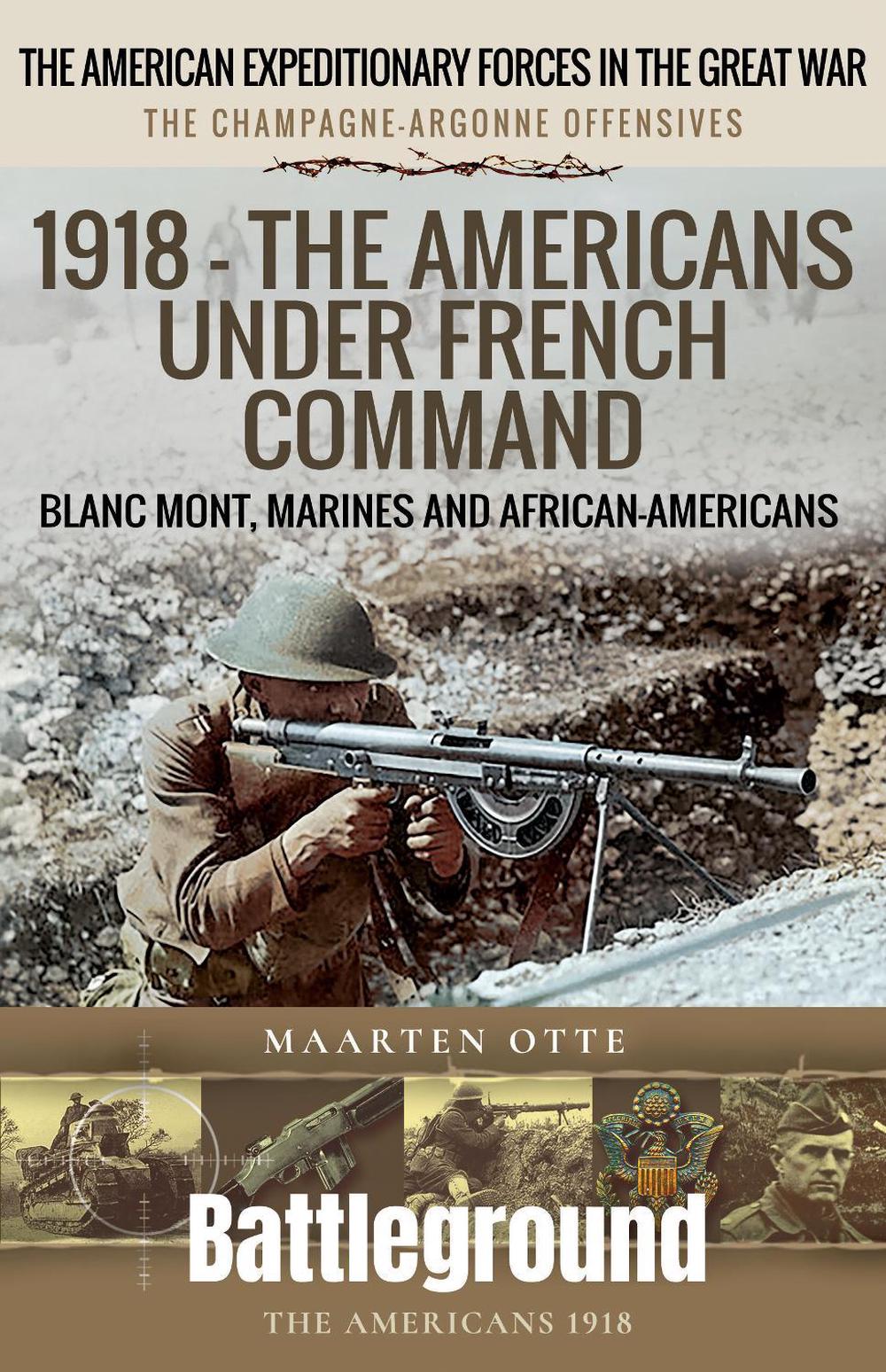 1918 – The Americans Under French Command, 9781036138578