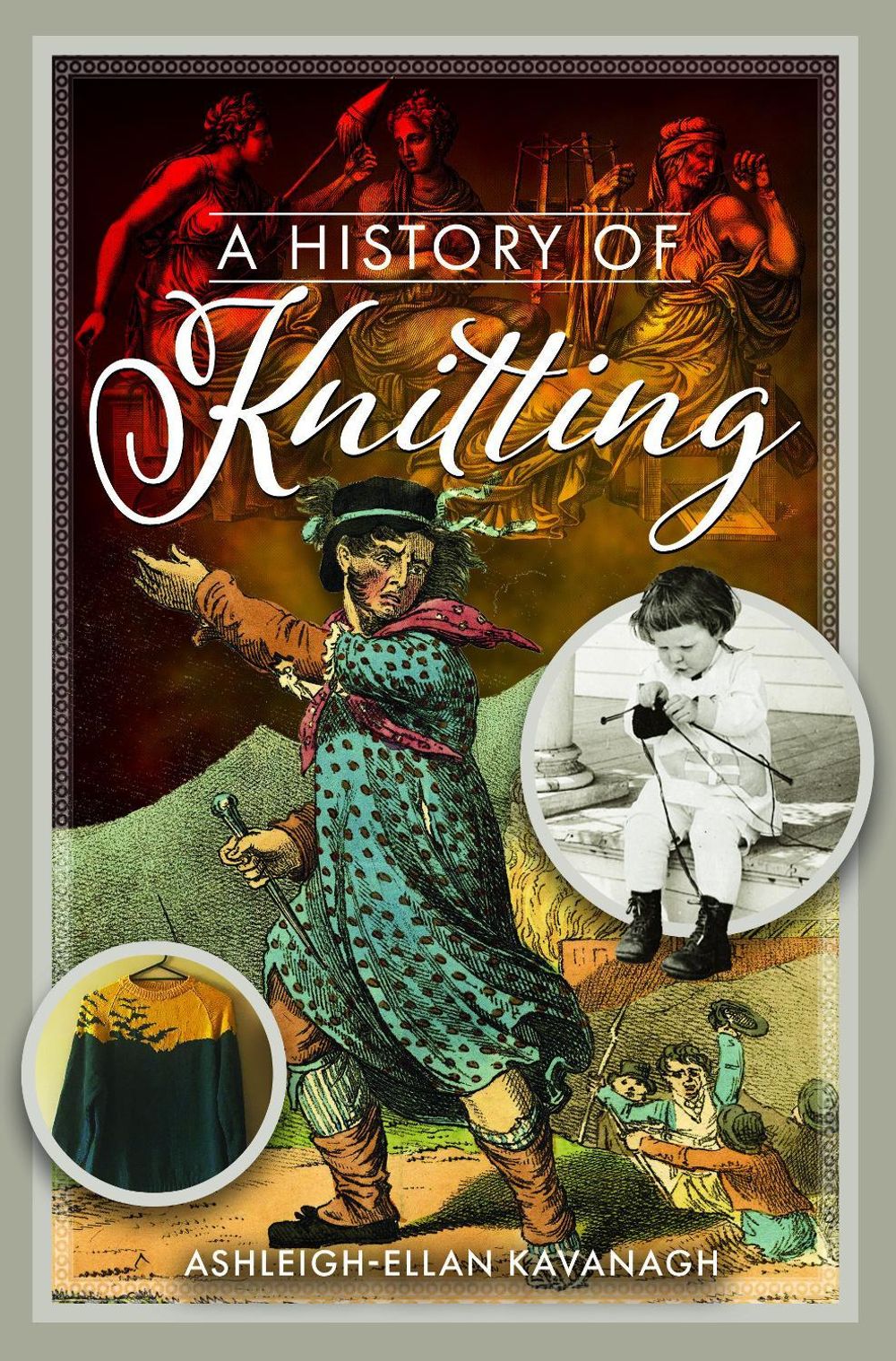 A History of Knitting by Ashleigh-Ellan Kavanagh - ISBN: 9781036142629