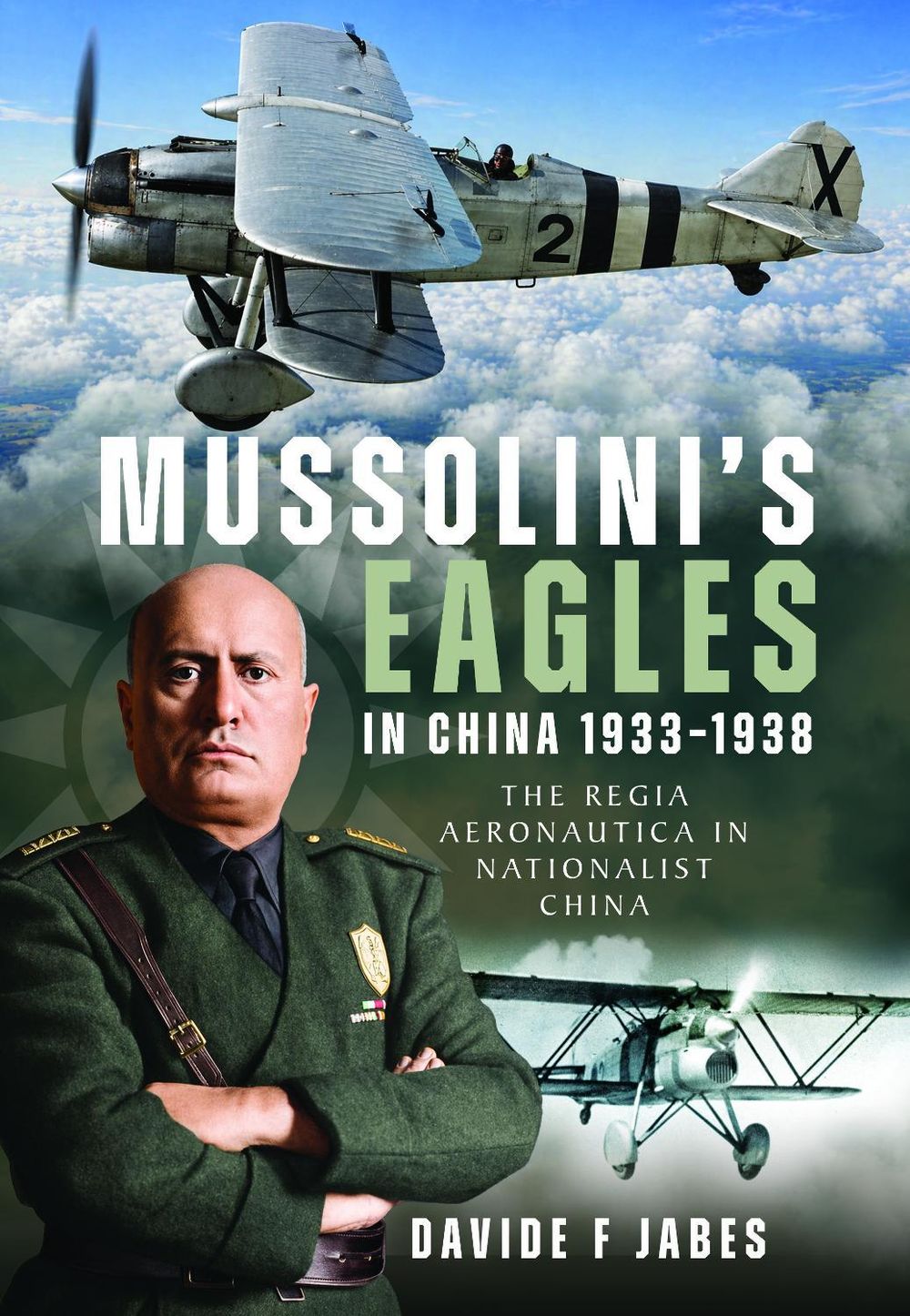 Mussolini’s Eagles in China 1933–1938 by Davide F. Jabes - ISBN: 9781036145590