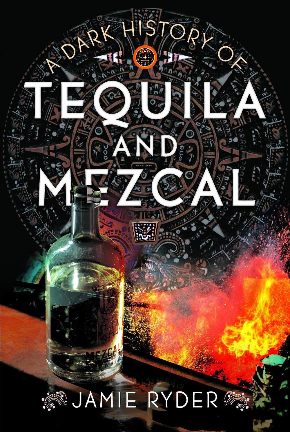 A Dark History of Tequila and Mezcal by Jamie Ryder - ISBN: 9781036148096