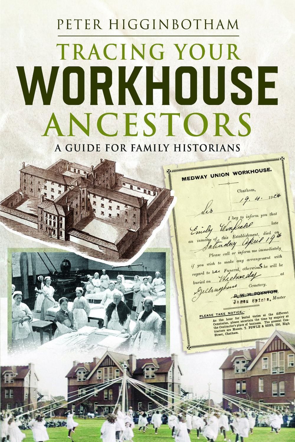 Tracing your Workhouse Ancestors by Peter Higginbotham - ISBN: 9781036149826