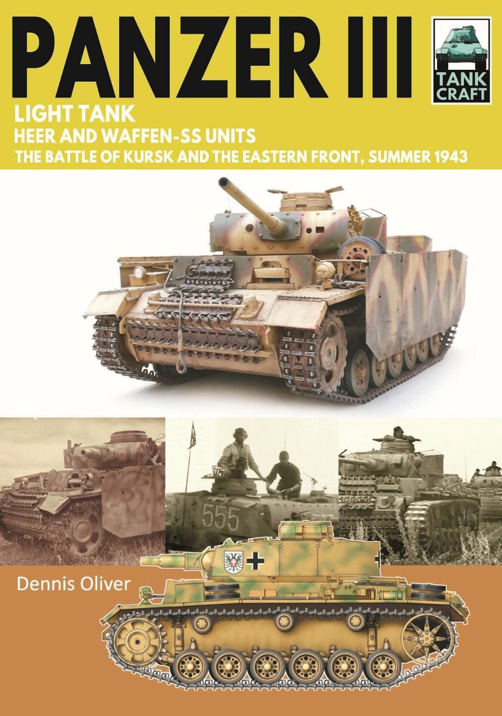 Tank Craft 52 Panzer III Light Tank by Dennis Oliver - ISBN: 9781036185190