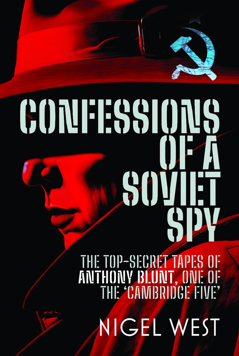 Confessions of a Soviet Spy by Nigel West - ISBN: 9781036185701