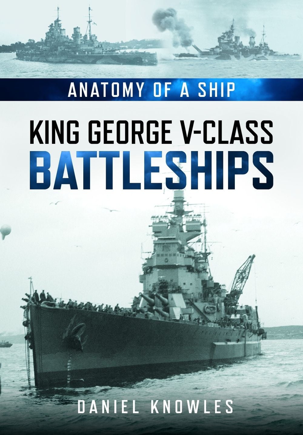 Anatomy of a Ship: King George V-Class Battleships by Daniel Knowles - ISBN: 9781036195069