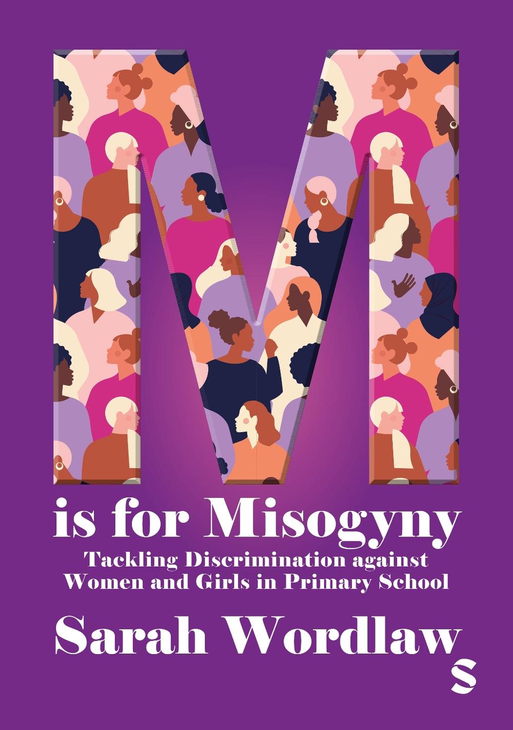 M is for Misogyny: Tackling Discrimination against Women and Girls in Primary School, 9781036209308
