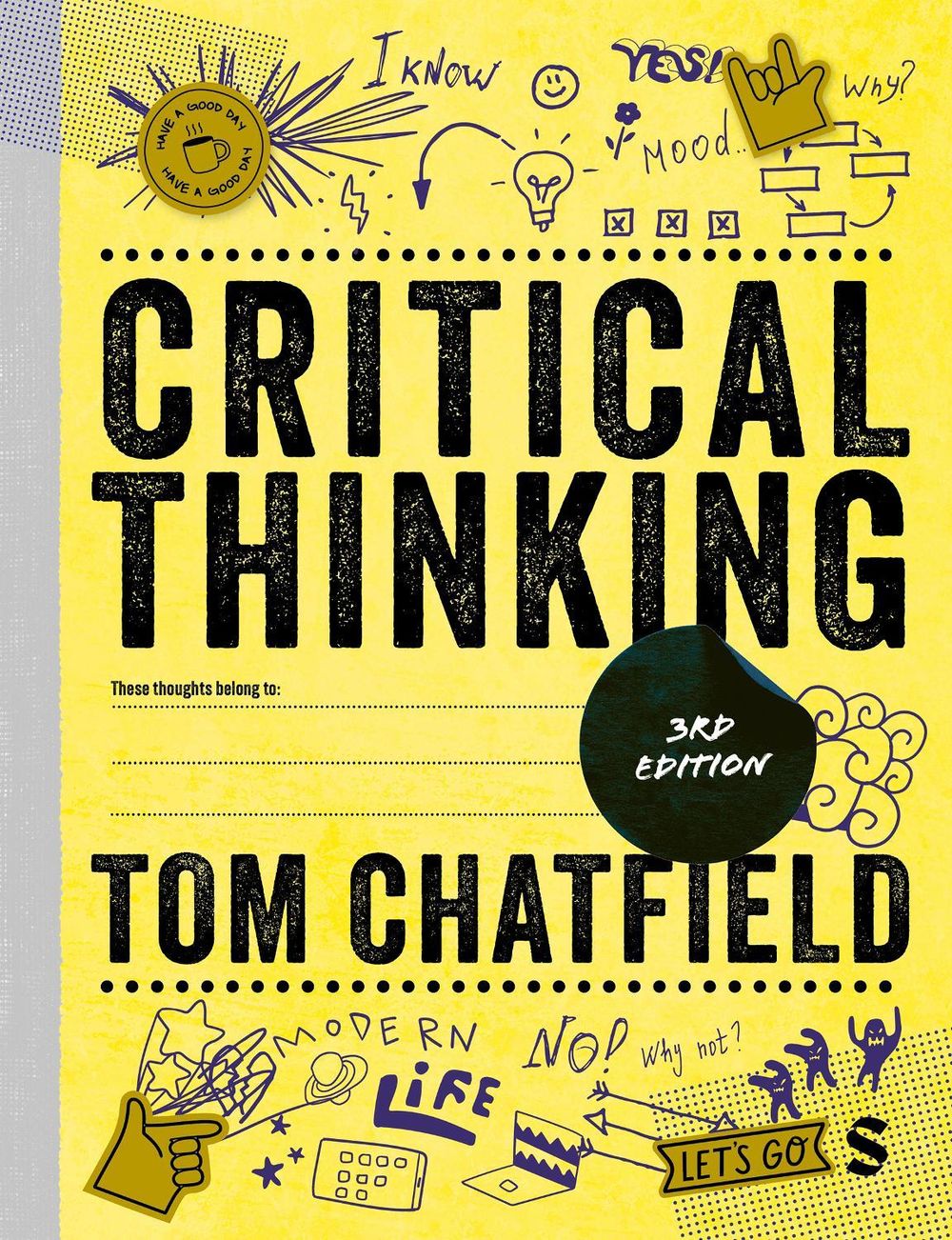 Critical Thinking, 3rd Edition by Tom Chatfield - ISBN: 9781036215699