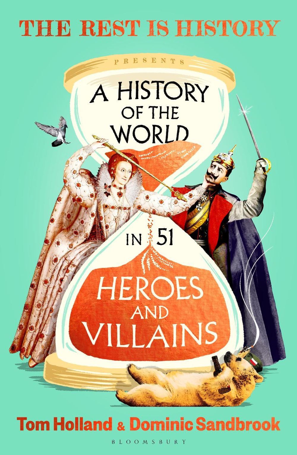 A History of the World in 51 Heroes and Villains by Tom Holland - ISBN: 9781037201509