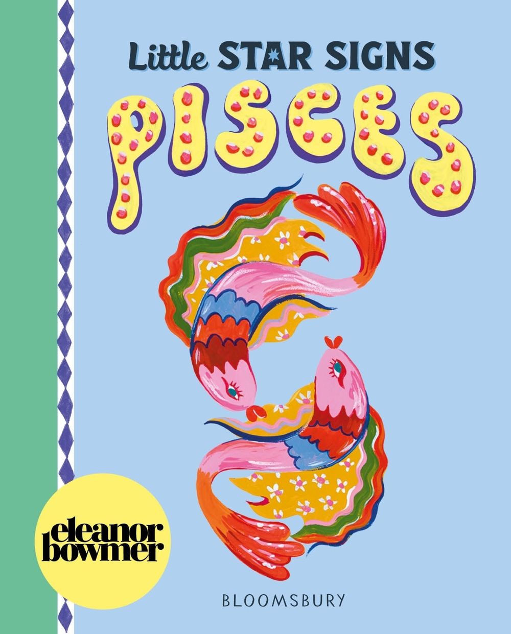 Little Star Signs: Pisces by Eleanor Bowmer - ISBN: 9781037205248