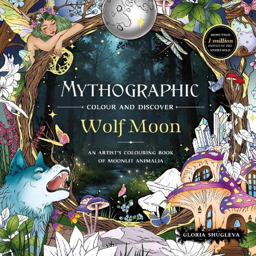 Mythographic Colour and Discover: Wolf Moon by Gloria Shugleva - ISBN: 9781037400940