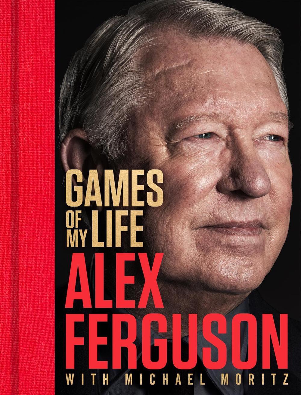 Games of My Life by Alex Ferguson - ISBN: 9781037402425
