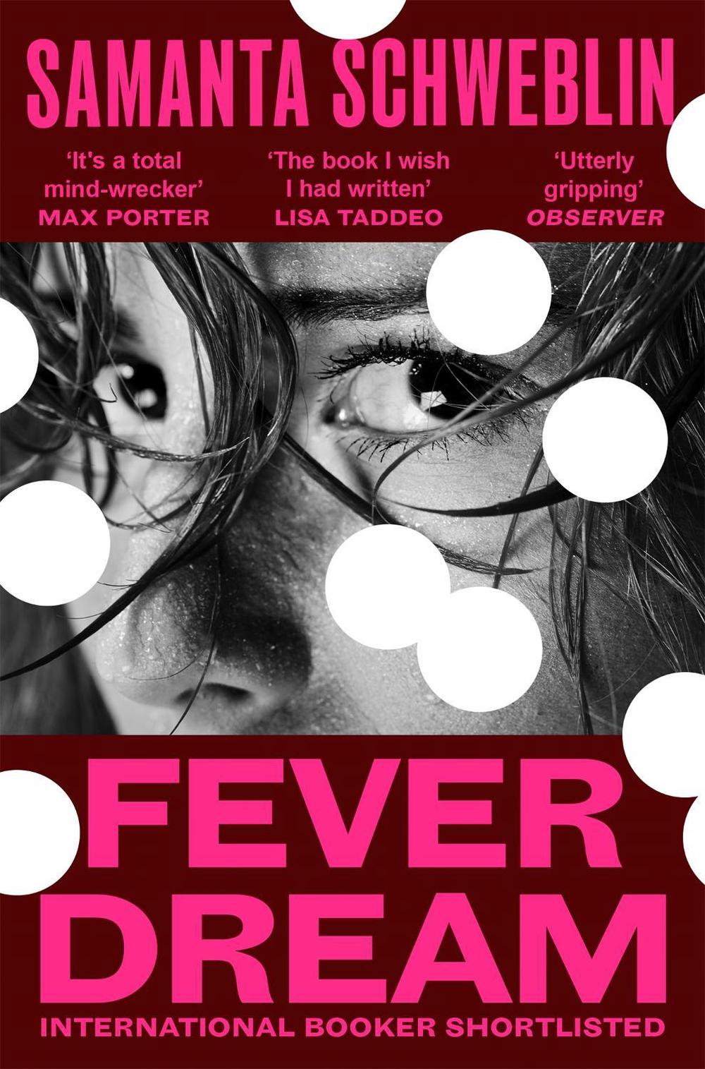 Fever Dream by Samanta Schweblin - ISBN: 9781037412035