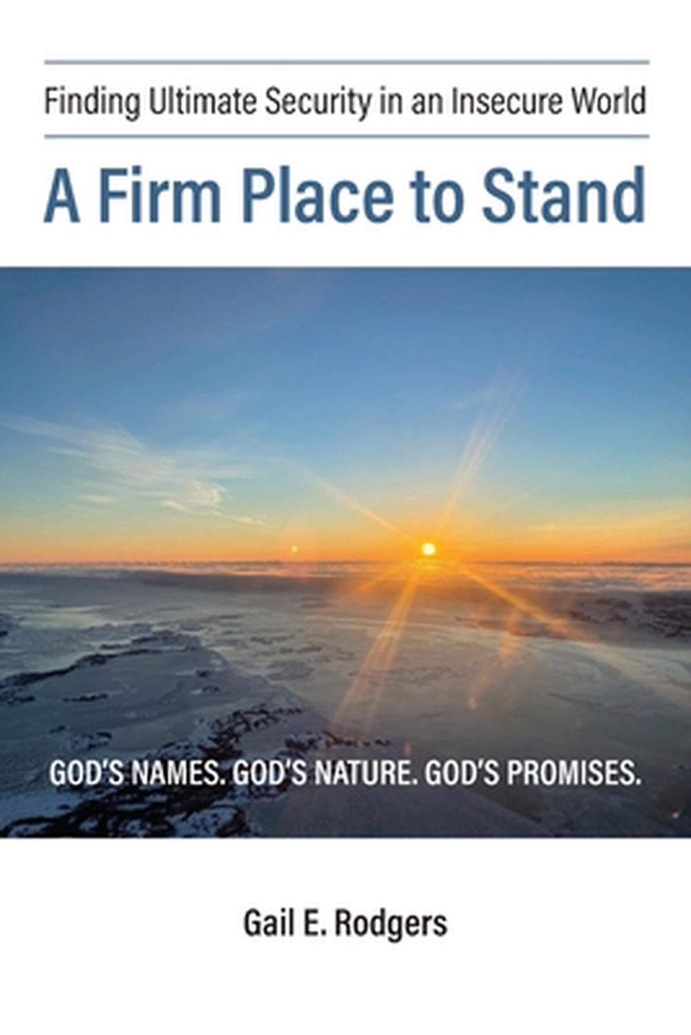 A Firm Place to Stand by Gail E. Rodgers - ISBN: 9781038315021